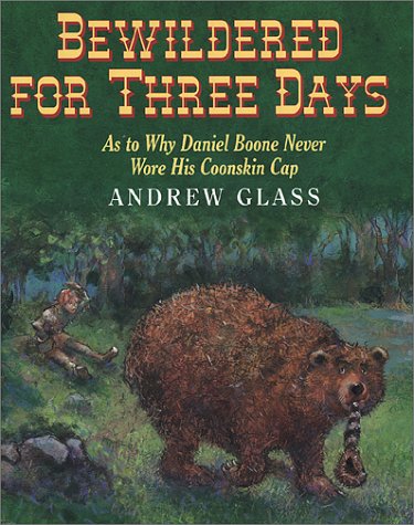 9780823414468: Bewildered for Three Days: As to Why Daniel Boone Never Wore His Coonskin Cap