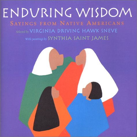 Beispielbild fr Enduring Wisdom : Sayings from American Indians zum Verkauf von Better World Books: West