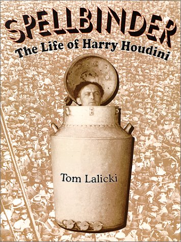 Stock image for Spellbinder : The Life of Harry Houdini for sale by BookHolders