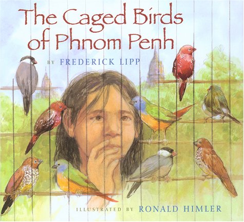 Beispielbild fr The Caged Birds of Phnom Penh zum Verkauf von Better World Books