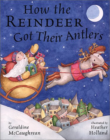 Beispielbild fr How the Reindeer Got Their Antlers zum Verkauf von Goodwill of Colorado