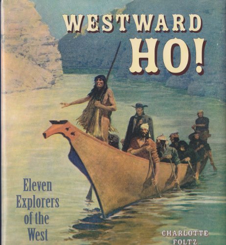 9780823415861: Westward Ho!: Eleven Explorers of the American West