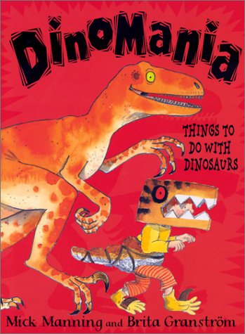 Stock image for Dinomania : Things to Do with Dinosaurs for sale by Better World Books: West