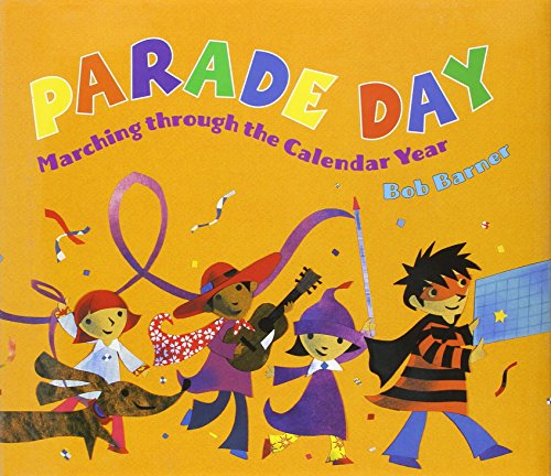 Beispielbild fr Parade Day : Marching Through the Calendar Year zum Verkauf von Better World Books