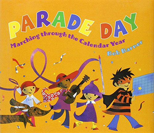 Parade Day: Marching Through the Calendar Year (9780823416905) by Barner, Bob