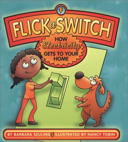Beispielbild fr Flick a Switch : How Electricity Gets to Your Home zum Verkauf von Better World Books