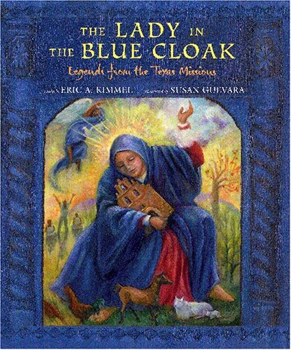 Stock image for The Lady in the Blue Cloak : Legends from the Texas Missions for sale by Better World Books