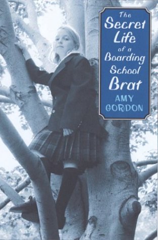 Stock image for The Secret Life of a Boarding School Brat for sale by Better World Books