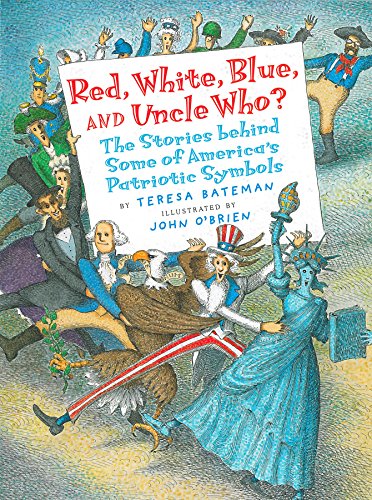 Imagen de archivo de Red, White, Blue and Uncle Who? : The Stories Behind Some of America's Patriotic Symbols a la venta por Better World Books