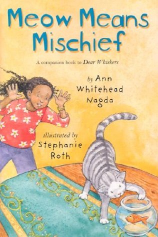 Meow Means Mischief (9780823417865) by Ann Whitehead Nagda; Stephanie Roth