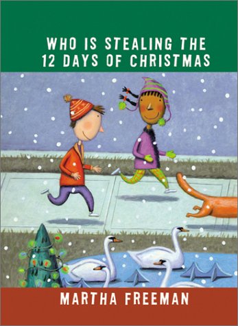 Stock image for Who Is Stealing the 12 Days of Christmas? (A Chickadee Court Mystery) for sale by Goodwill