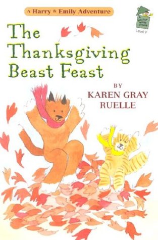 Imagen de archivo de The Thanksgiving Beast Feast: A Harry & Emily Adventure (A Holiday House Reader, Level 2) (Holiday House Readers Level 2) a la venta por HPB-Emerald