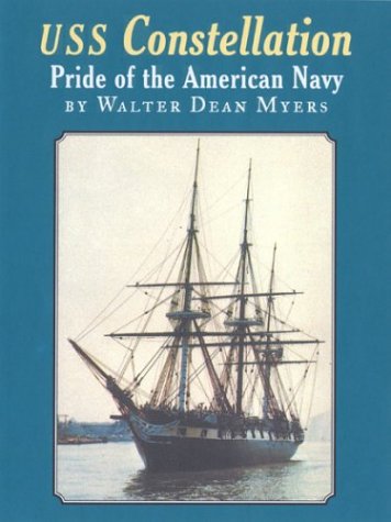 USS Constellation: Pride of the American Navy (9780823418169) by Myers, Walter Dean