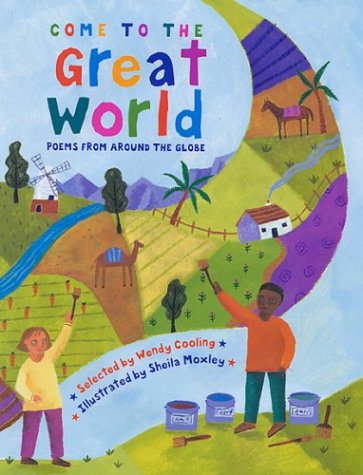 Beispielbild fr Come to the Great World : Poems from Around the Globe zum Verkauf von Better World Books