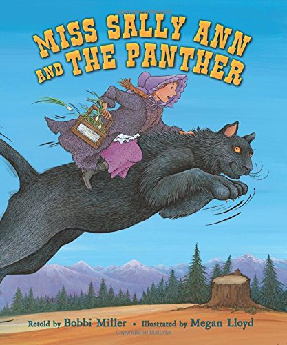 Beispielbild fr Miss Sally Ann and the Panther zum Verkauf von Better World Books