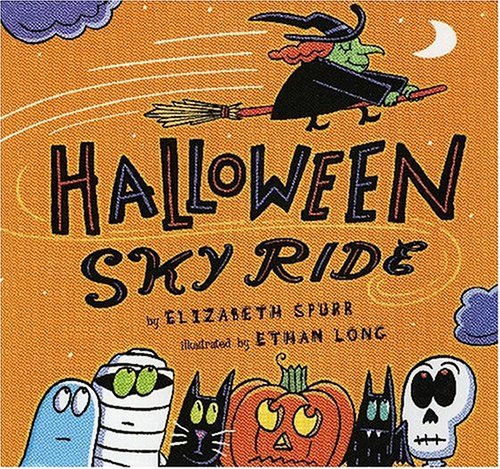 Halloween Sky Ride (9780823418701) by Elizabeth Spurr; Ethan Long