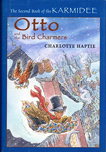 Imagen de archivo de Otto and the Bird Charmers : The Second Book of the Karmidee a la venta por Better World Books