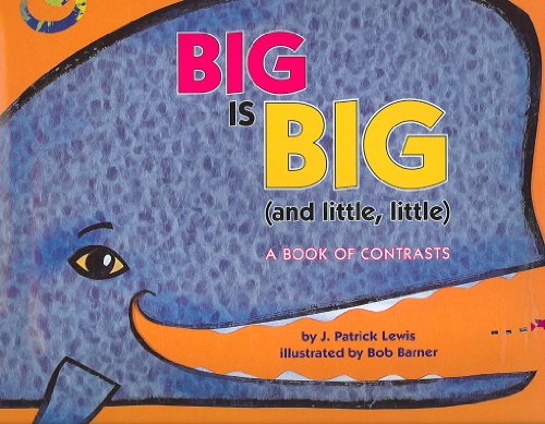 9780823419098: Big Is Big and Little, Little: A Book of Contrasts