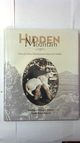 Imagen de archivo de Hidden on the Mountain: Stories of Children Sheltered from the Nazis in Le Chambon a la venta por Irish Booksellers