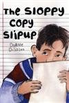 The Sloppy Copy Slipup (Writing) (9780823419470) by DiSalvo, DyAnne