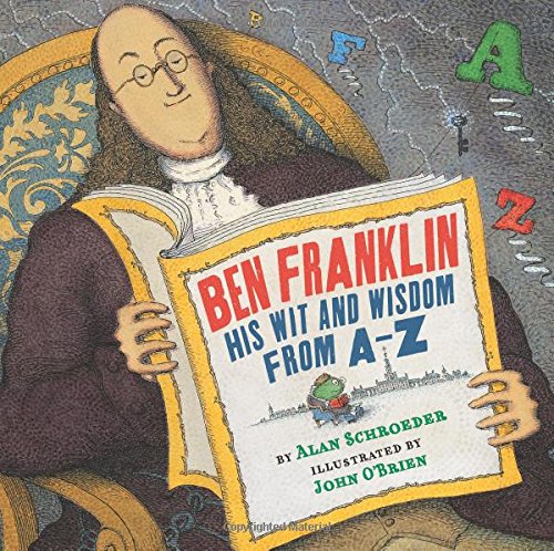 Beispielbild fr Ben Franklin: His Wit and Wisdom from A-Z zum Verkauf von Gulf Coast Books