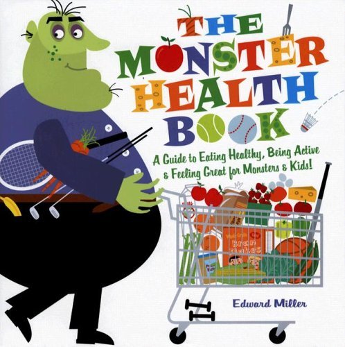 Beispielbild fr The Monster Health Book : A Guide to Eating Healthy, Being Active and Feeling Great for Monsters and Kids! zum Verkauf von Better World Books