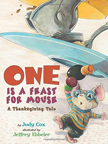 Beispielbild fr One Is a Feast for Mouse: A Thanksgiving Tale zum Verkauf von Red's Corner LLC