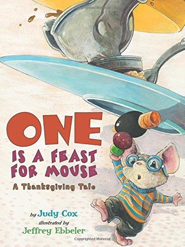 Stock image for One Is a Feast for Mouse: A Thanksgiving Tale for sale by Red's Corner LLC