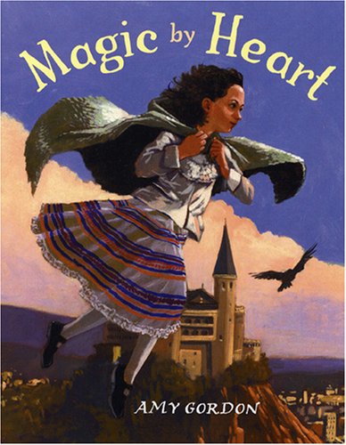 Magic by Heart (9780823419951) by Gordon, Amy