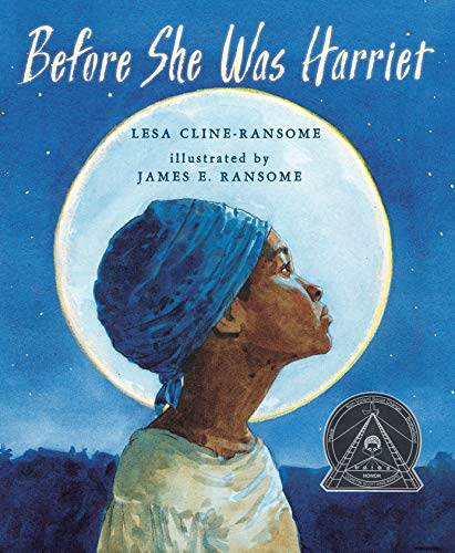 9780823420476: Before She was Harriet (Coretta Scott King Illustrator Honor Books)