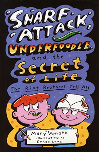9780823420629: Snarf Attack, Underfoodle, and the Secret of Life: The Riot Brothers Tell All