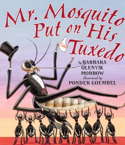 9780823420728: Mr. Mosquito Put on His Tuxedo