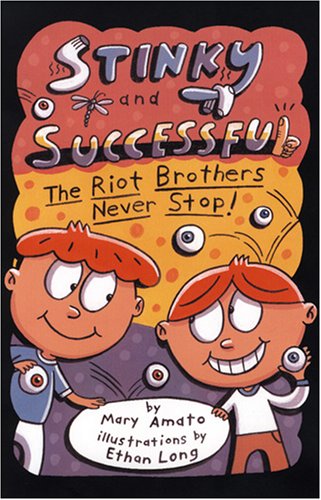 9780823421008: Stinky and Successful: The Riot Brothers Never Stop