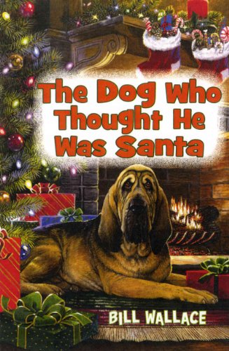 The Dog Who Thought He Was Santa (9780823421145) by Wallace, Bill