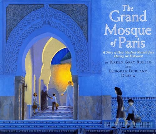 Imagen de archivo de The Grand Mosque of Paris : A Story of How Muslims Rescued Jews During the Holocaust a la venta por Better World Books: West