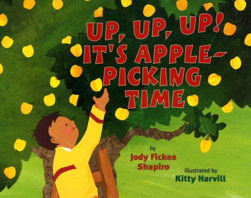 Stock image for Up, Up, Up! It's Apple Picking Time for sale by Orion Tech