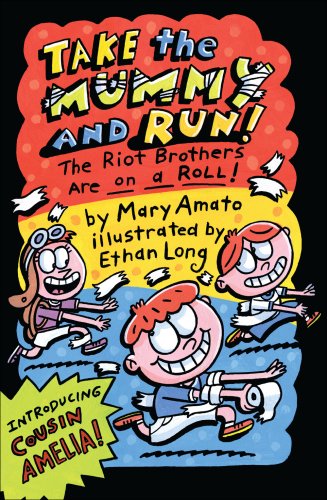 Beispielbild fr Take the Mummy and Run : The Riot Brothers Are on a Roll zum Verkauf von Better World Books: West