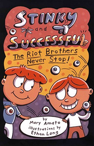 Imagen de archivo de Stinky and Successful: The Riot Brothers Never Stop a la venta por Once Upon A Time Books