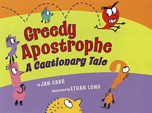 Imagen de archivo de Greedy Apostrophe: A Cautionary Tale a la venta por Once Upon A Time Books