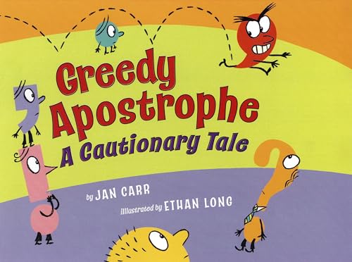 Stock image for Greedy Apostrophe: A Cautionary Tale for sale by Once Upon A Time Books