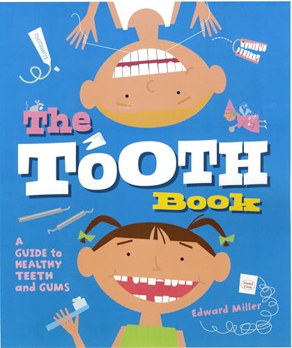 Beispielbild fr The Tooth Book : A Guide to Healthy Teeth and Gums zum Verkauf von Better World Books