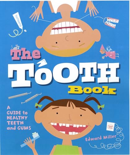 9780823422067: The Tooth Book: A Guide to Healthy Teeth and Gums