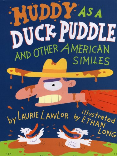 Stock image for Muddy as a Duck Puddle: and Other American Similes for sale by Gulf Coast Books