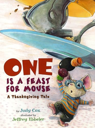 Stock image for One Is a Feast for Mouse: A Thanksgiving Tale (Adventures of Mouse) for sale by Greenway