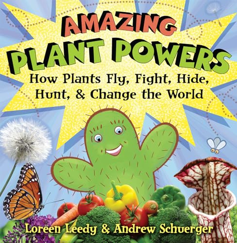 Stock image for Amazing Plant Powers : How Plants Fly, Fight, Hide, Hunt, and Change the World for sale by Better World Books: West