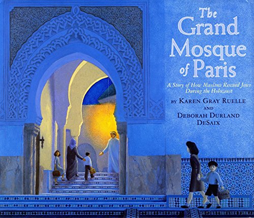 Imagen de archivo de The Grand Mosque of Paris: A Story of How Muslims Rescued Jews During the Holocaust a la venta por Once Upon A Time Books