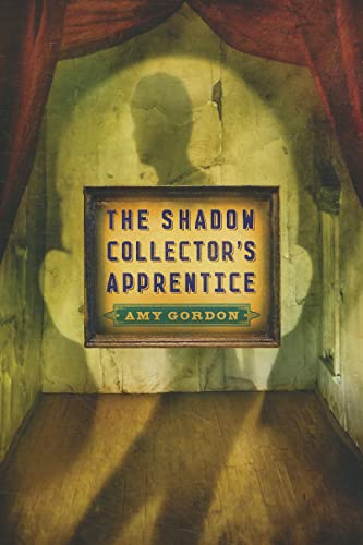 The Shadow Collector's Apprentice (9780823423590) by Gordon, Amy