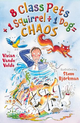 Beispielbild fr 8 Class Pets + 1 Squirrel  1 Dog = Chaos zum Verkauf von Better World Books