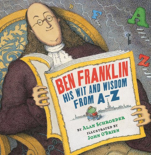 Beispielbild fr Ben Franklin: His Wit and Wisdom from A-Z zum Verkauf von Wonder Book