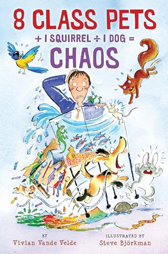 Stock image for 8 Class Pets + 1 Squirrel  1 Dog = Chaos (Twitch the Squirrel) for sale by Gulf Coast Books